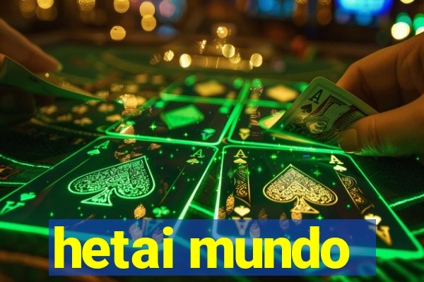 hetai mundo